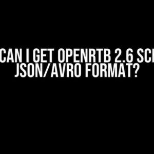 Where Can I Get OpenRTB 2.6 Schema in JSON/AVRO Format?